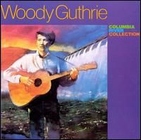 Woody Guthrie - Columbia River Collection